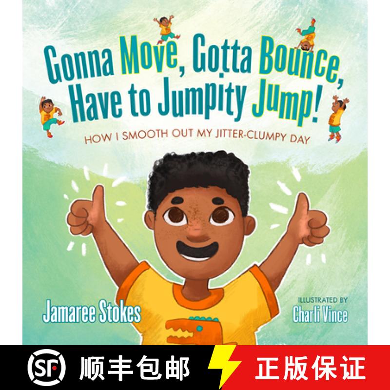 【3-4周达】Gonna Move, Gotta Bounce, Have to Jumpity Jump! : How I Smooth Out My Jitter-Clumpy Day [9781736324318]