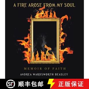 【3-4周达】A Fire Arose from My Soul: Memoir of Faith [9798385017256]