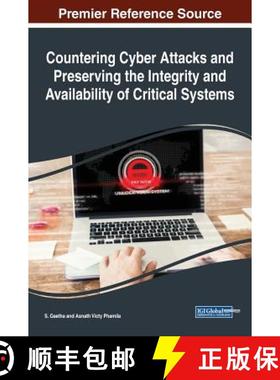 【3-4周达】Countering Cyber Attacks and Preserving the Integrity and Availability of Critical Systems [9781522582410]