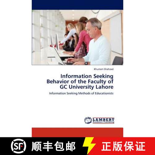 预订 Information Seeking Behavior of the Faculty of GC University Lahore [9783848409327]