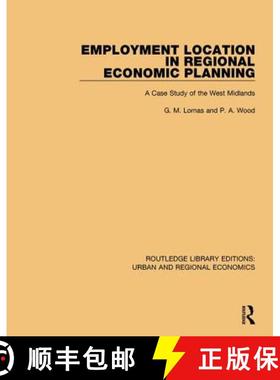 【3-4周达】Employment Location in Regional Economic Planning: A Case Study of the West Midlands [9781138101852]
