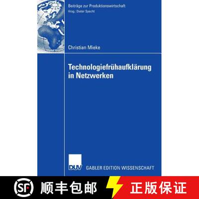 【3-4周达】Technologiefrühaufklärung in Netzwerken : Entscheidungsmodelle, Organisation, Methodik [9783835004450]
