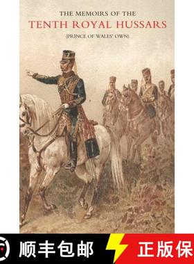 【3-4周达】MEMOIRS OF THE TENTH ROYAL HUSSARS (PRINCE OF WALES' OWN) [9781845741037]