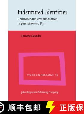 【3-4周达】Indentured Identities: Resistance and accommodation in plantation-era Fiji [9789027226556]