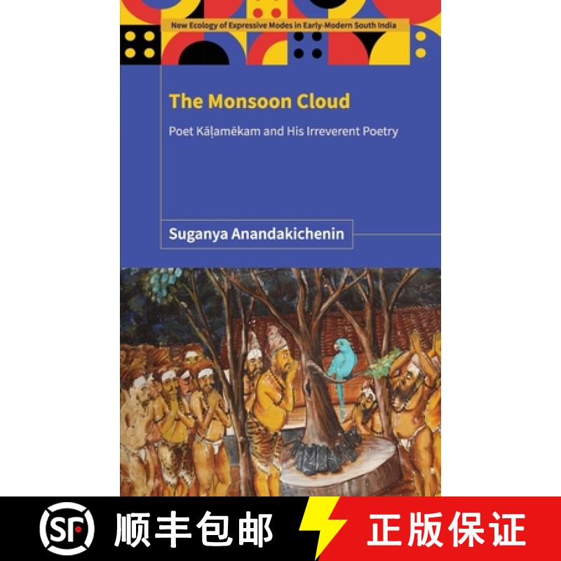 【3-4周达】The Monsoon Cloud: Poet Kāḷamēkam and His Irreverent Poetry [9789358527681]