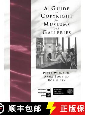 【3-4周达】A Guide to Copyright for Museums and Galleries [9780415217217]