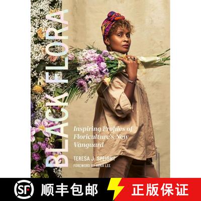 【3-4周达】Black Flora: Inspiring Profiles of Floriculture's New Vanguard [9781643264035]
