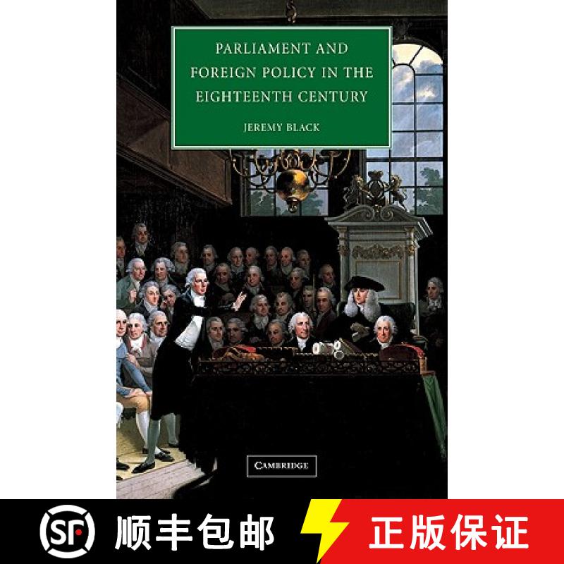 【3-4周达】Parliament and Foreign Policy in the Eighteenth Century [9780521540766]