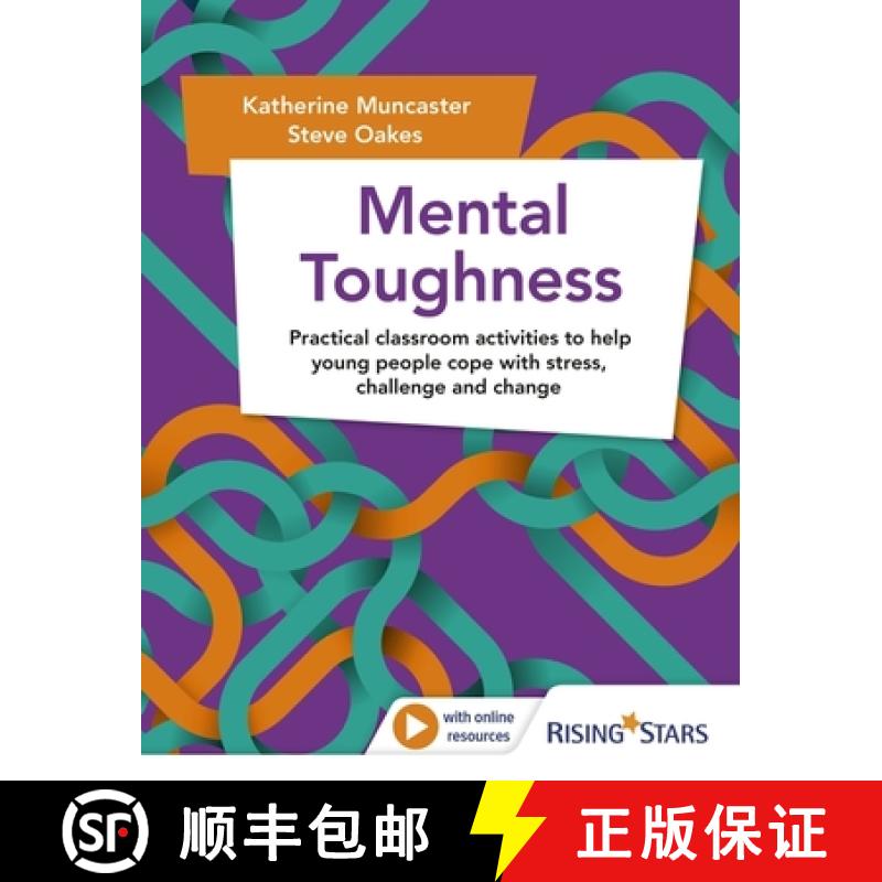 【3-4周达】Mental Toughness: Practical classroom activities to help young people cope with stress, ch... [9781398354470]