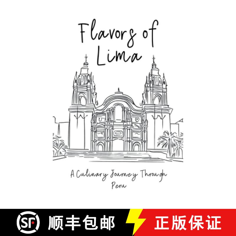 【3-4周达】Flavors of Lima: A Culinary Journey Through Peru [9798223668411]