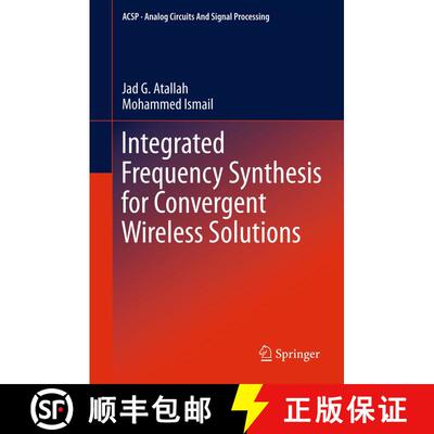 【3-4周达】精装 Integrated Frequency Synthesis for Convergent Wireless Solutions [9781461414650]