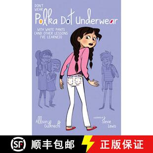 【3-4周达】Don't Wear Polka-Dot Underwear with White Pants: (And Other Lessons I've Learned) [9781442483934]