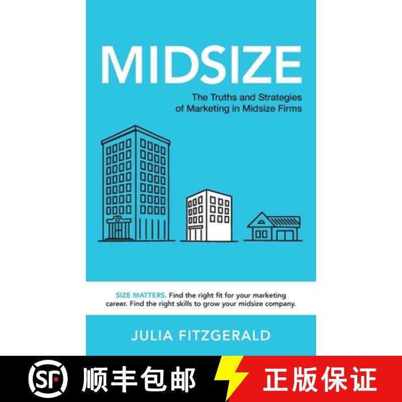 预订 Midsize: The Truths and Strategies of Marketing in Midsize Firms [9781956470604]