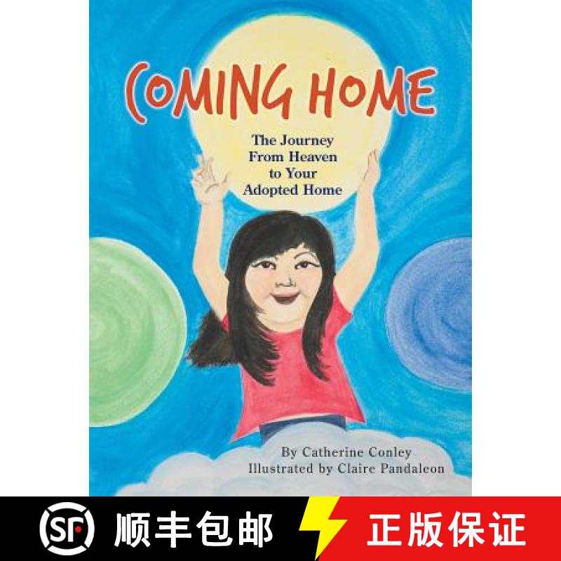 【2-3周达】Coming Home: The Journey from Heaven to Your Adopted Home [9781504327664]