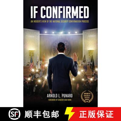 【3-4周达】If Confirmed: An Insider's View of the National Security Confirmation Process [9798986085937]