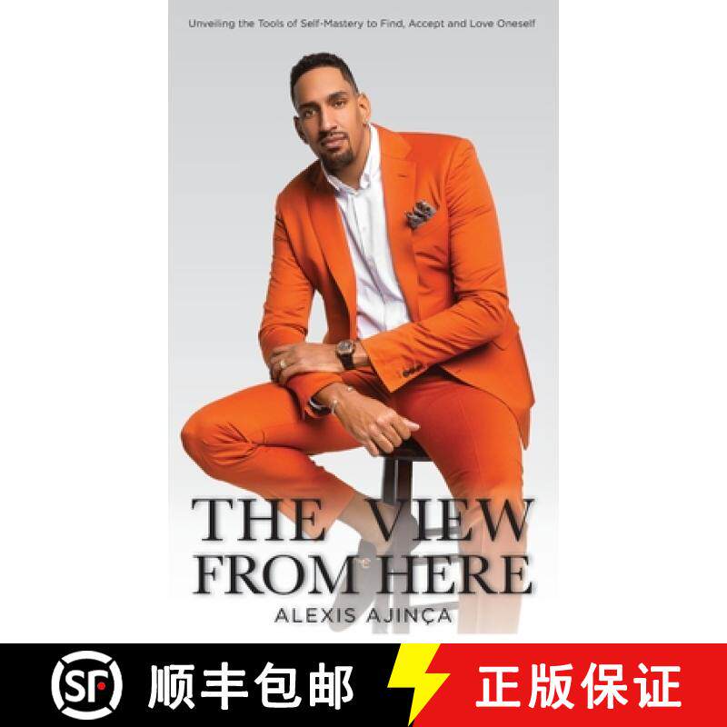 【3-4周达】The View From Here: Unveiling The Tools of Self-Mastery to Find, Accept and Love Oneself [9781736910306]
