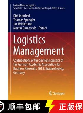 【3-4周达】Logistics Management : Contributions of the Section Logistics of the German Academic Assoc... [9783319370194]