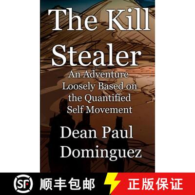 【3-4周达】The Kill Stealer: an Adventure Loosely Based on the Quantified Self Movement [9781304810106]