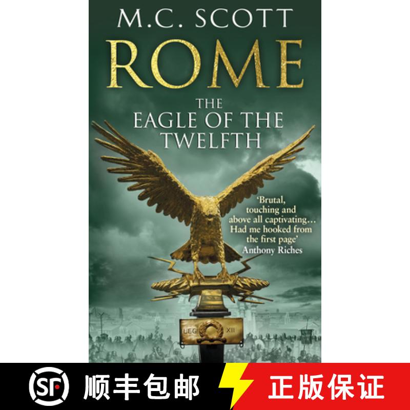 【3-4周达】Rome: The Eagle Of The Twelfth : (Rome 3): A action-packed and riveting historical adventu... [9780552161817]