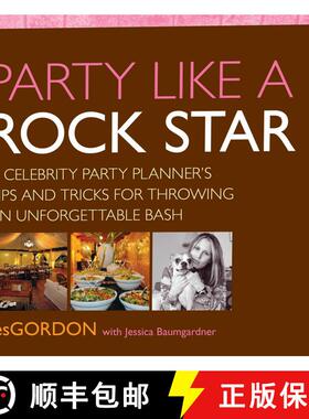 【3-4周达】Party Like a Rock Star : A Celebrity Party Planner's Tips And Tricks For Throwing An Unfor... [9780762751426]