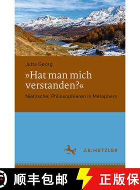 【3-4周达】Hat man mich verstanden?: Nietzsche: Philosophieren in Metaphern [9783476046130]