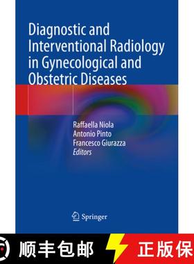 【3-4周达】Diagnostic and Interventional Radiology in Gynecological and Obstetric Diseases [9783031119125]
