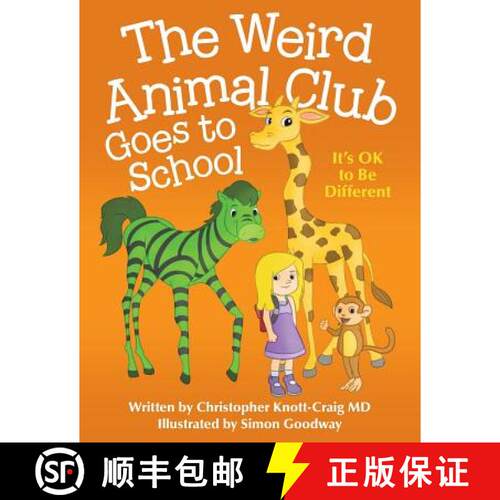 【3-4周达】The Weird Animal Club Goes to School: Its Ok to Be Different [9781480866485]