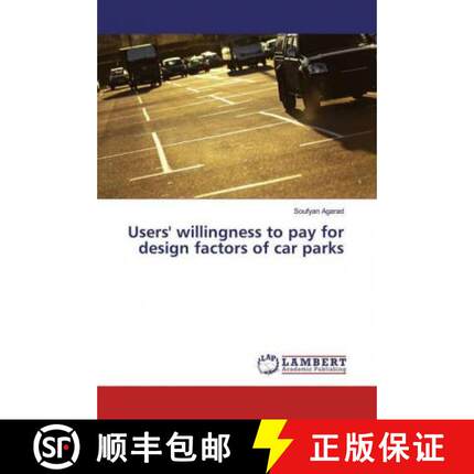 预订 Users' willingness to pay for design factors of car parks [9783330321168]