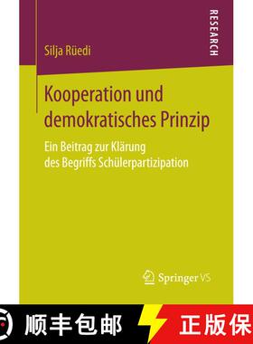 【3-4周达】Kooperation und demokratisches Prinzip : Ein Beitrag zur Klärung des Begriffs Schülerpar... [9783658163747]