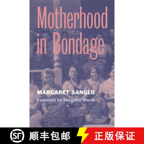 【3-4周达】MOTHERHOOD IN BONDAGE: FORWARDED BY MARGARET MARSH [9780814250365]