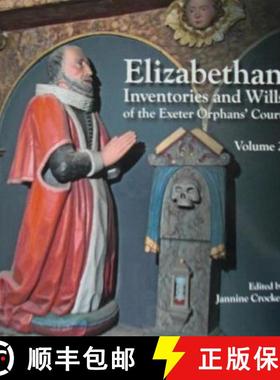【3-4周达】Elizabethan Inventories and Wills of the Exeter OrphansAE Court, Vol. 2 [9780901853578]