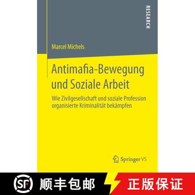 【3-4周达】Antimafia-Bewegung Und Soziale Arbeit: Wie Zivilgesellschaft Und Soziale Profession Organi... [9783658038762]