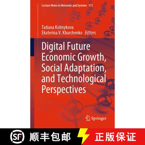 【3-4周达】Digital Future Economic Growth, Social Adaptation, and Technological Perspectives [9783030397968]