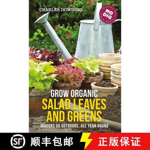 【3-4周达】Grow Organic Salad Leaves and Greens: Indoors or outdoors, all year round [9780857845542]