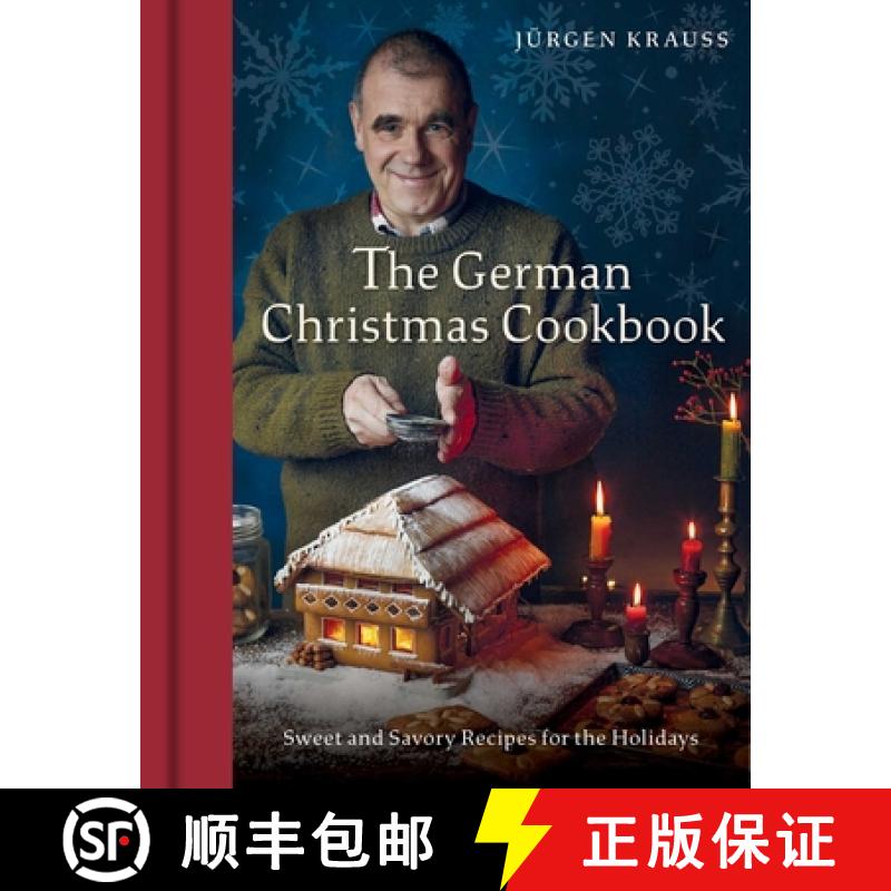 【3-4周达】The German Christmas Cookbook: Sweet and Savory Recipes for the Holidays [9798886742152]