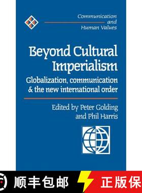 【3-4周达】Beyond Cultural Imperialism: Globalization, Communication and the New International Order [9780761953319]