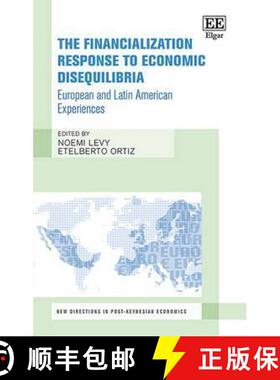 【3-4周达】Financialization Response to Economic Disequilibria: European and Latin American Experienc... [9781785364754]