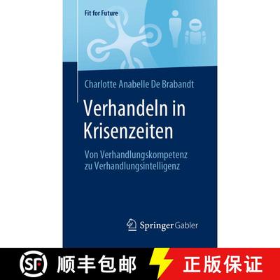 【3-4周达】Verhandeln in Krisenzeiten : Von Verhandlungskompetenz zu Verhandlungsintelligenz (1. Aufl... [9783658348380]