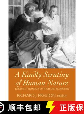 预订 A Kindly Scrutiny of Human Nature – Essays in Honour of Richard Slobodin [9781554585700]