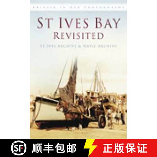 【3-4周达】St Ives Bay Revisited: Britain in Old Photographs [9780752454610]