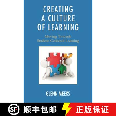 【3-4周达】Creating a Culture of Learning : Moving Towards Student-Centered Learning [9781475812770]