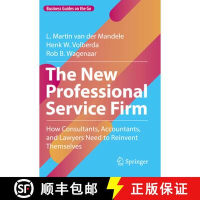【3-4周达】精装 The New Professional Service Firm : How Consultants, Accountants, and Lawyers Need to... [9783031061332]
