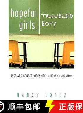 【3-4周达】Hopeful Girls, Troubled Boys: Race and Gender Disparity in Urban Education [9780415930758]
