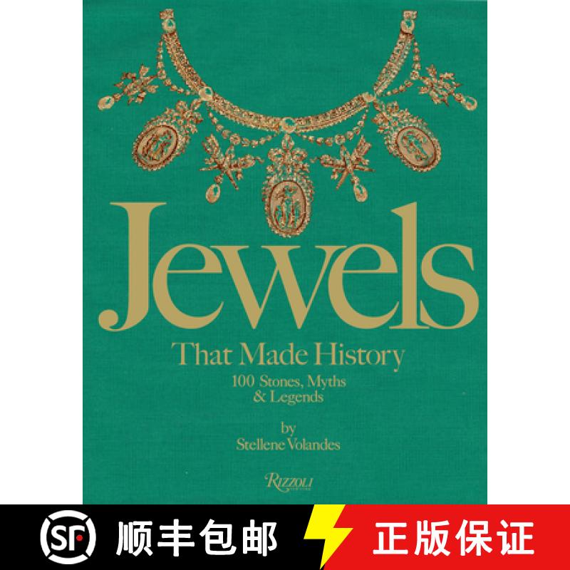 Jewels That Made History: 101 Stones, Myths, and Legends [9780847868544]