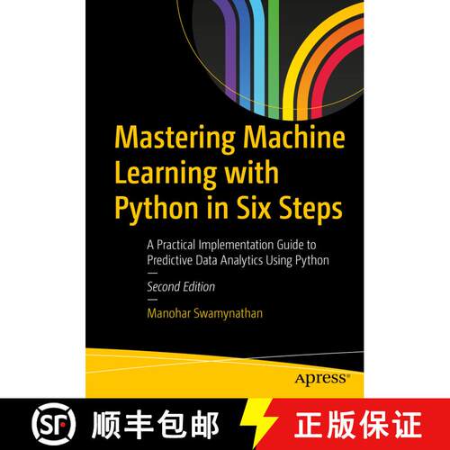 【3-4周达】Mastering Machine Learning with Python in Six Steps : A Practical Implementation Guide to ... [9781484249468]