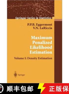【3-4周达】Maximum Penalized Likelihood Estimation: Volume I: Density Estimation - Maximum Penalized ... [9781441929280]
