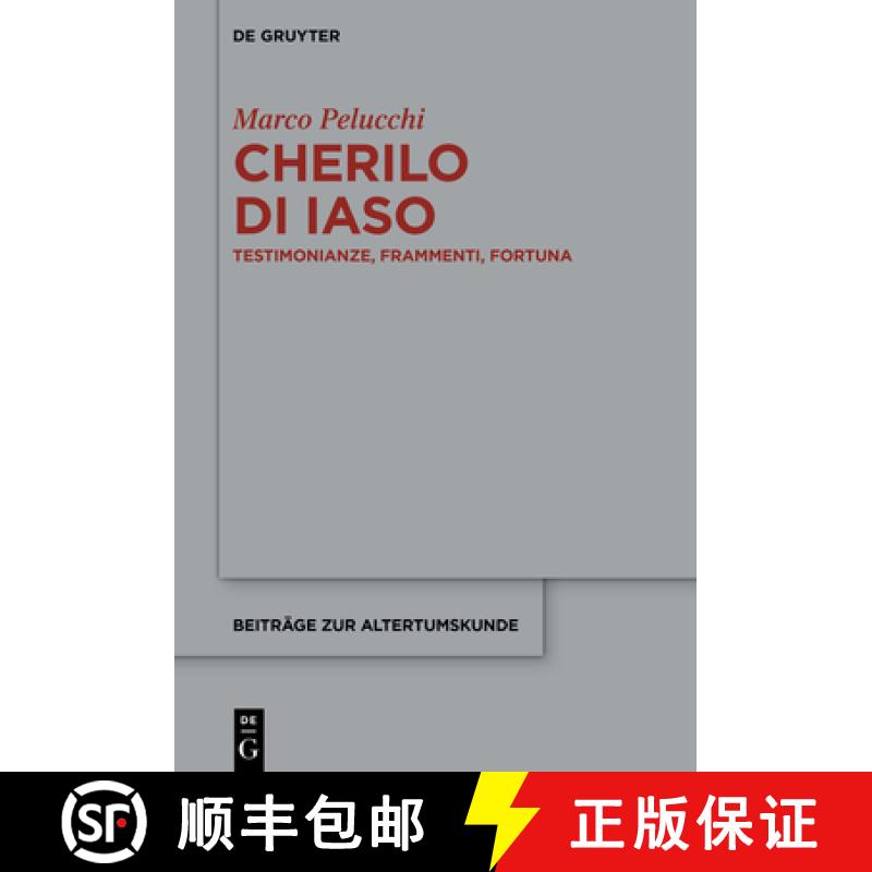 预订 Cherilo Di Iaso: Testimonianze, Frammenti, Fortuna [9783110746600]
