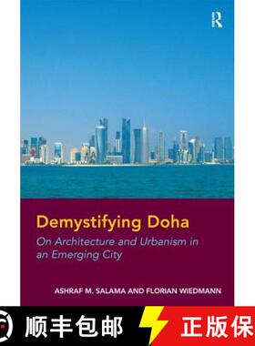 【3-4周达】Demystifying Doha: On Architecture and Urbanism in an Emerging City [9781409466345]
