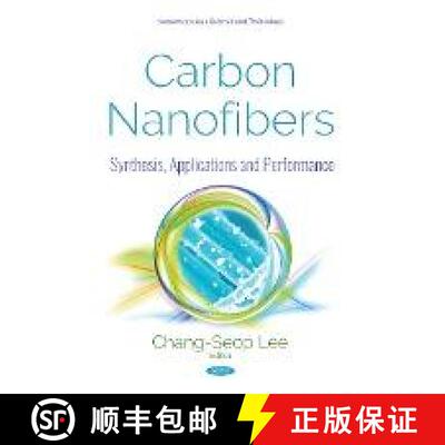 【3-4周达】精装 Carbon Nanofibers: Synthesis, Applications and Performance [9781536134339]