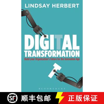 【3-4周达】Digital Transformation: Build Your Organization's Future for the Innovation Age [9781472940377]